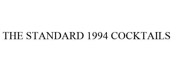  THE STANDARD 1994 COCKTAILS