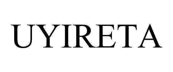 Trademark Logo UYIRETA