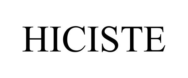 Trademark Logo HICISTE