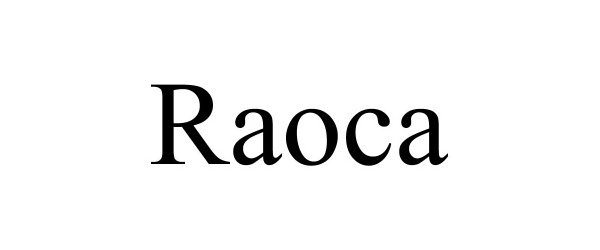 Trademark Logo RAOCA