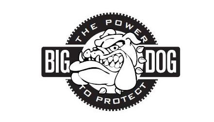  BIG DOG THE POWER TO PROTECT