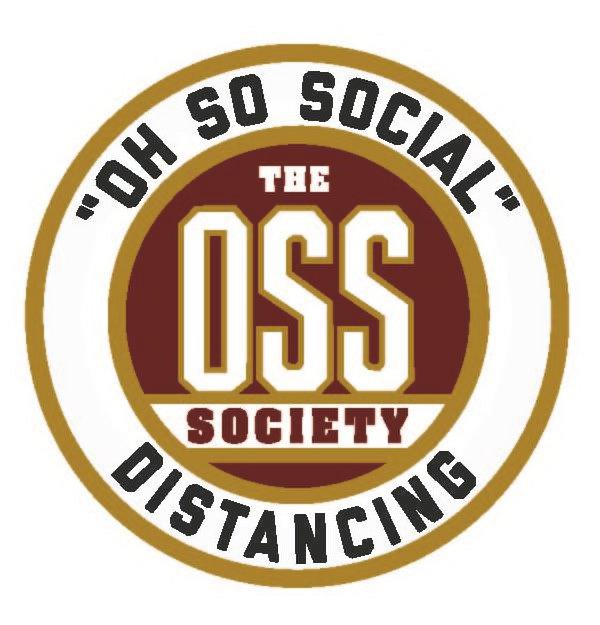  "OH SO SOCIAL" THE OSS SOCIETY DISTANCING