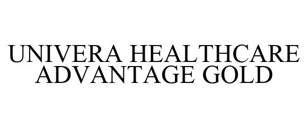 Trademark Logo UNIVERA HEALTHCARE ADVANTAGE GOLD