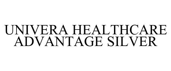 Trademark Logo UNIVERA HEALTHCARE ADVANTAGE SILVER