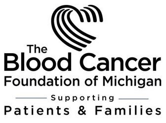  THE BLOOD CANCER FOUNDATION OF MICHIGAN SUPPORTING PATIENTS &amp; FAMILIES