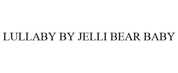  LULLABY BY JELLI BEAR BABY