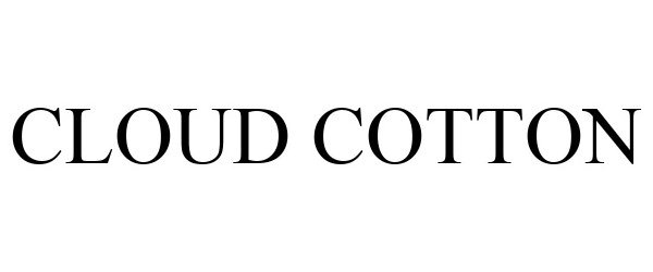 Trademark Logo CLOUD COTTON