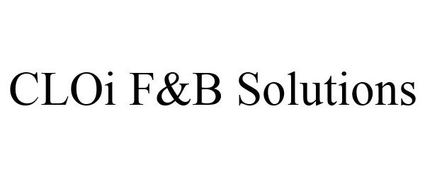 Trademark Logo CLOI F&B SOLUTIONS