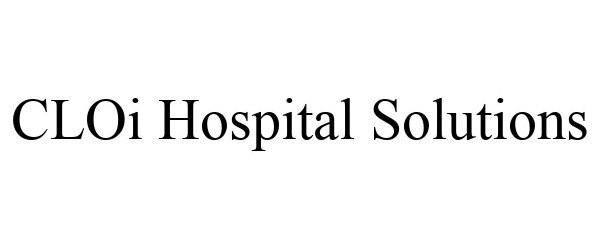 Trademark Logo CLOI HOSPITAL SOLUTIONS