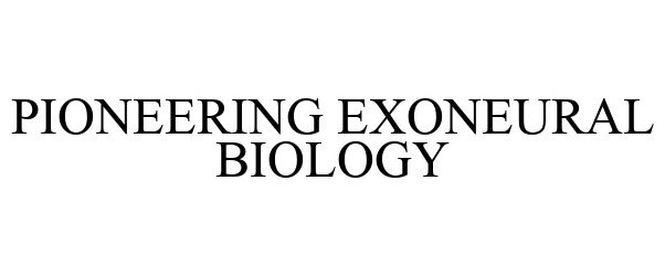  PIONEERING EXONEURAL BIOLOGY