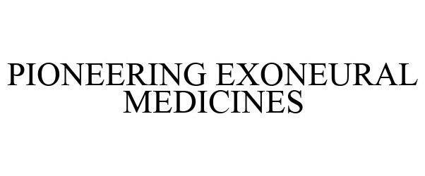 Trademark Logo PIONEERING EXONEURAL MEDICINES
