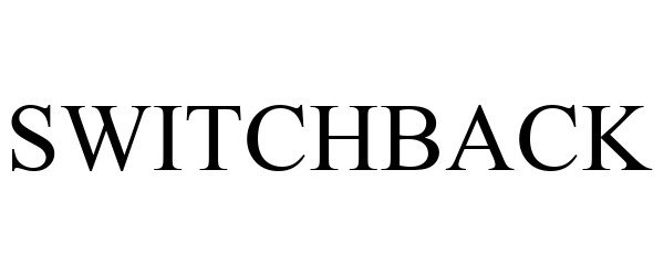 Trademark Logo SWITCHBACK