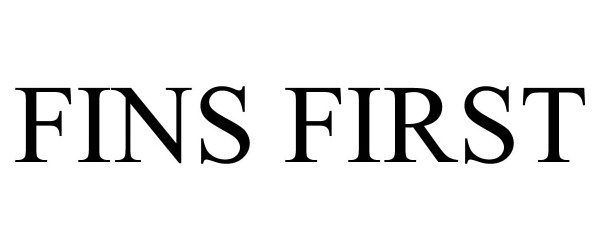 Trademark Logo FINS FIRST