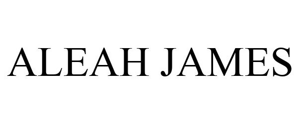 Trademark Logo ALEAH JAMES