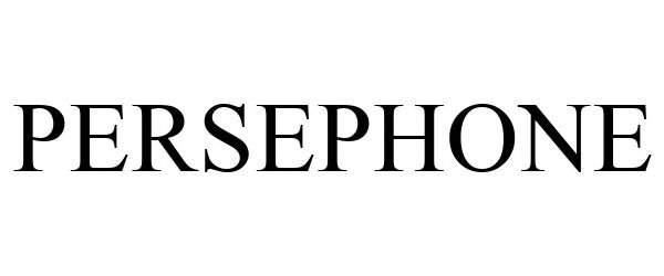 Trademark Logo PERSEPHONE