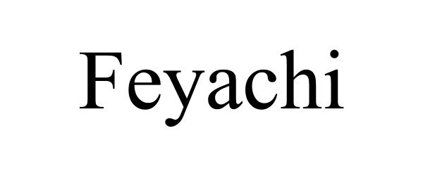 Trademark Logo FEYACHI