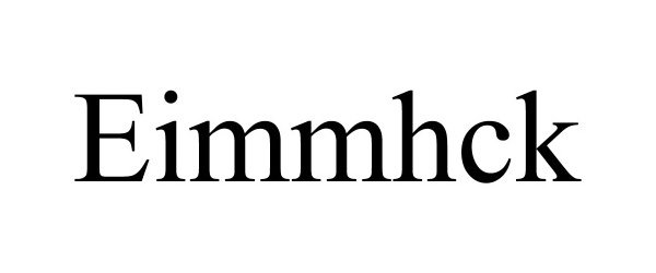 Trademark Logo EIMMHCK