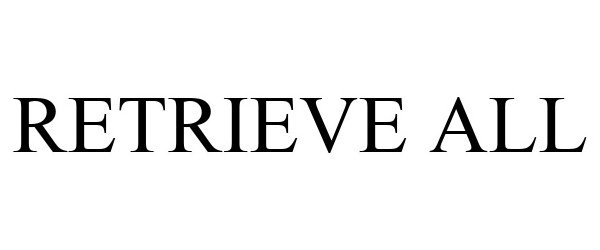  RETRIEVE ALL