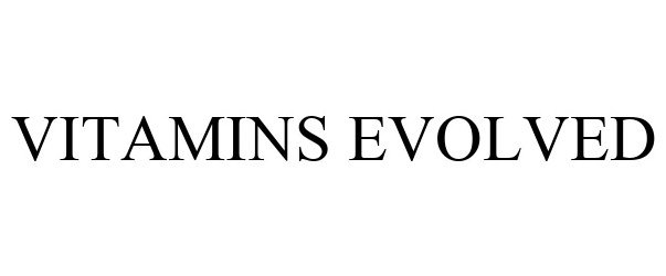 Trademark Logo VITAMINS EVOLVED
