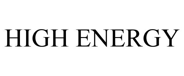 Trademark Logo HIGH ENERGY