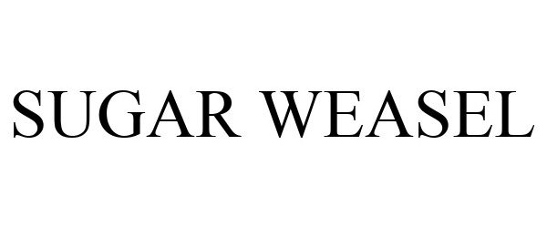 Trademark Logo SUGAR WEASEL