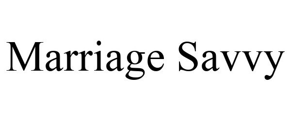  MARRIAGE SAVVY