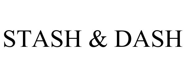 STASH &amp; DASH
