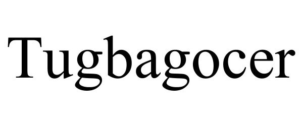 Trademark Logo TUGBAGOCER