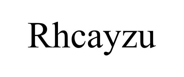 Trademark Logo RHCAYZU