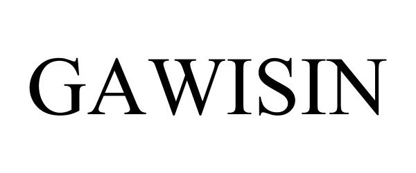Trademark Logo GAWISIN