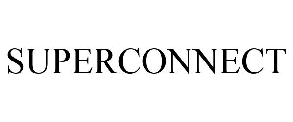 Trademark Logo SUPERCONNECT