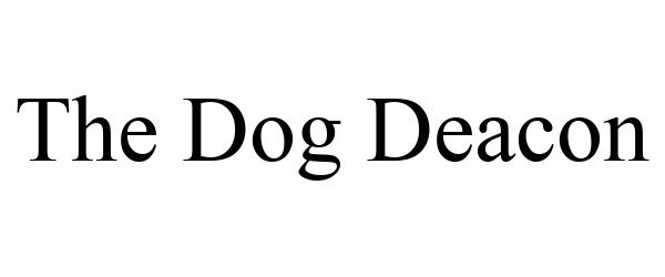 Trademark Logo THE DOG DEACON