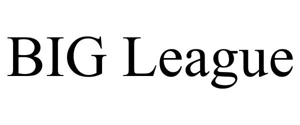 Trademark Logo BIG LEAGUE