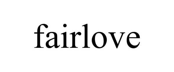 Trademark Logo FAIRLOVE