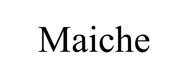 Trademark Logo MAICHE