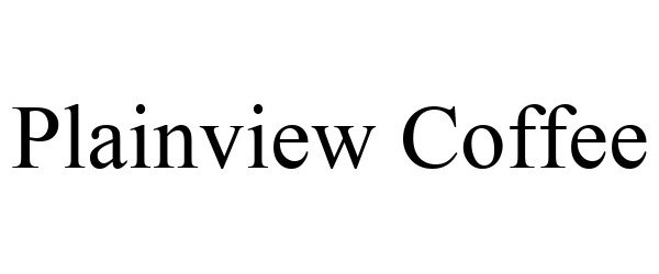 Trademark Logo PLAINVIEW COFFEE