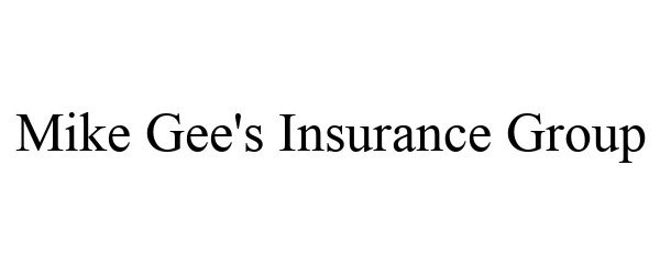 Trademark Logo MIKE GEE'S INSURANCE GROUP