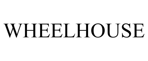 Trademark Logo WHEELHOUSE