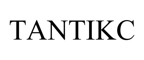 Trademark Logo TANTIKC