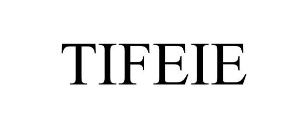 Trademark Logo TIFEIE