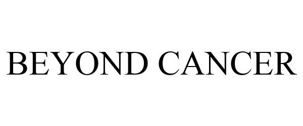 Trademark Logo BEYOND CANCER