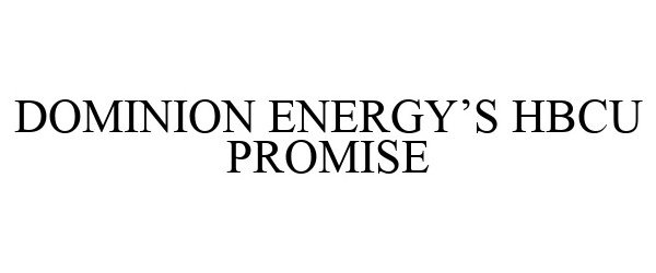  DOMINION ENERGY'S HBCU PROMISE