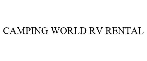 Trademark Logo CAMPING WORLD RV RENTAL