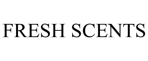 Trademark Logo FRESH SCENTS
