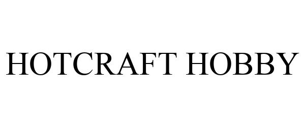  HOTCRAFT HOBBY