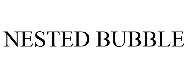 Trademark Logo NESTED BUBBLE