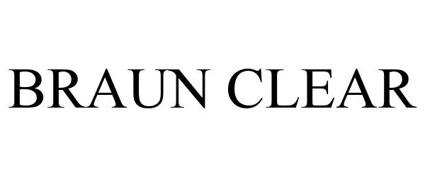 Trademark Logo BRAUN CLEAR
