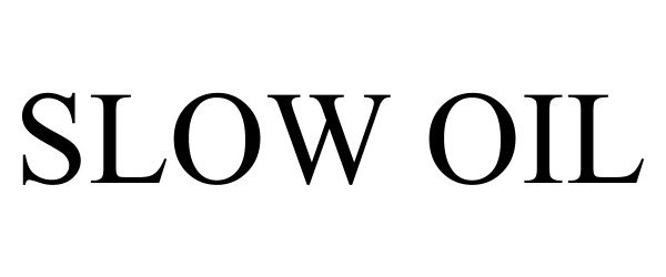 Trademark Logo SLOW OIL