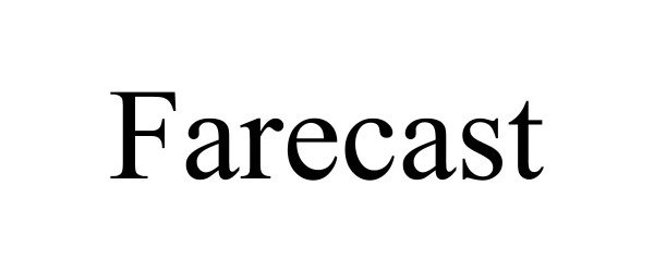 Trademark Logo FARECAST