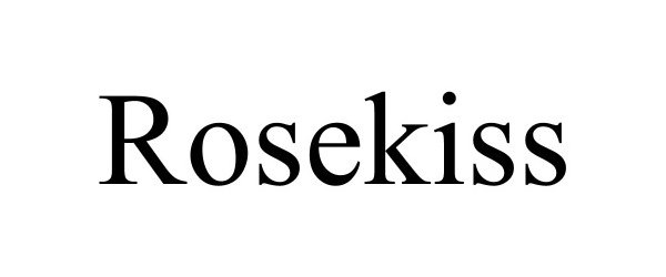Trademark Logo ROSEKISS
